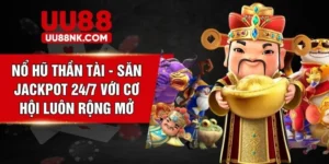 Nổ Hũ Thần Tài - Săn Jackpot 24/7 Với Cơ Hội Luôn Rộng Mở